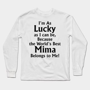 The World's Best Mima - Gift for Mima Long Sleeve T-Shirt